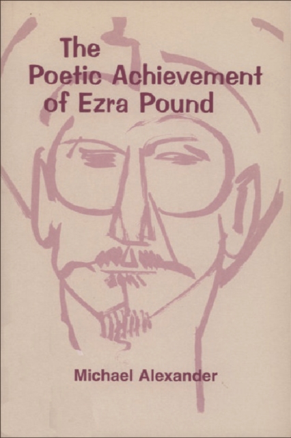 The Poetic Achievement of Ezra Pound, Paperback / softback Book