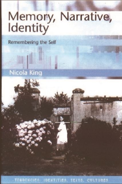 Memory, Narrative, Identity : Remembering the Self, Paperback / softback Book