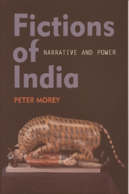 Fictions of India : Narrative and Power, Paperback / softback Book