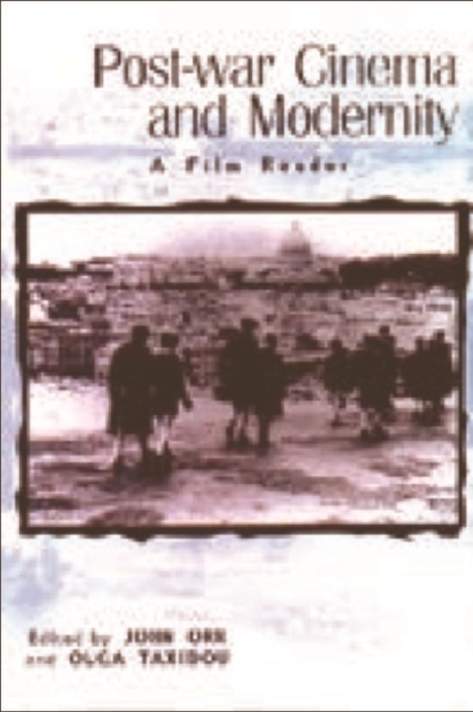 Post-war Cinema and Modernity : A Film Reader, Paperback / softback Book