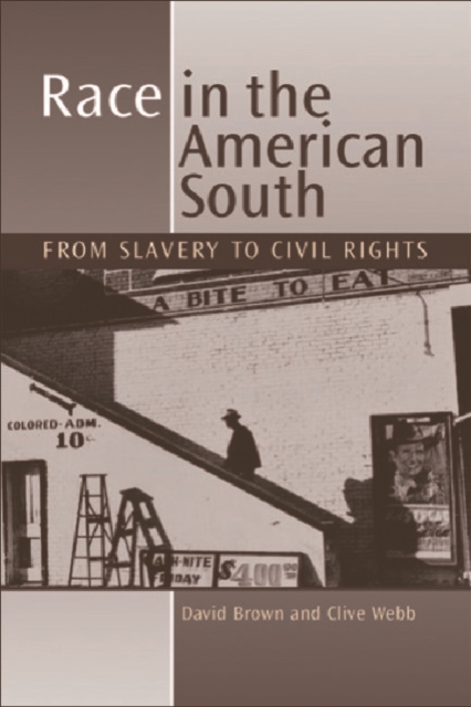 Race in the American South : From Slavery to Civil Rights, Hardback Book