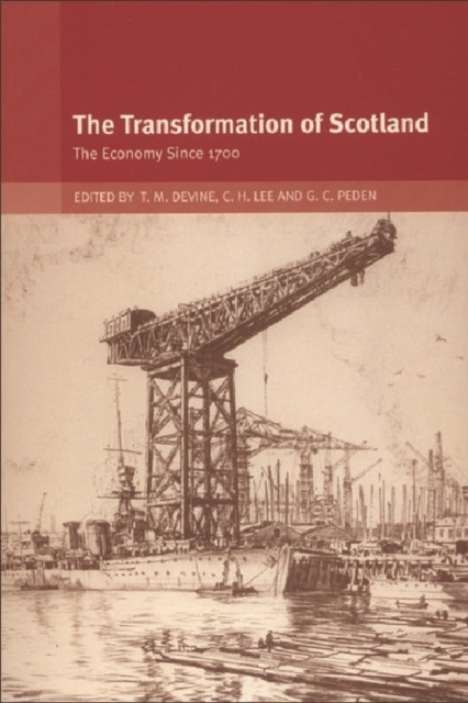The Transformation of Scotland : The Economy Since 1700, Paperback / softback Book