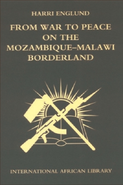 From War to Peace on the Mozambique-Malawi Borderland, Paperback / softback Book