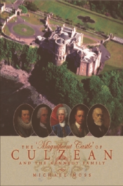 The Magnificent Castle of Culzean and the Kennedy Family, Paperback / softback Book