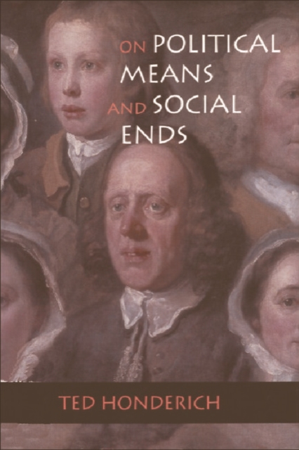On Political Means and Social Ends, Hardback Book