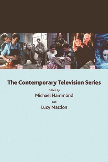 The Contemporary Television Series, Paperback / softback Book