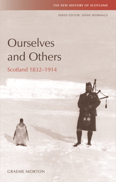 Ourselves and Others : Scotland 1832-1914, Hardback Book