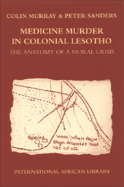 Medicine Murder in Colonial Lesotho : The Anatomy of a Moral Crisis, Hardback Book