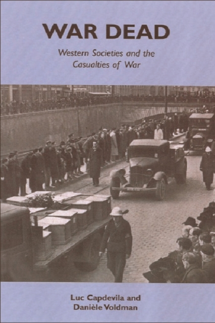 War Dead : Western Societies and the Casualties of War, Paperback / softback Book