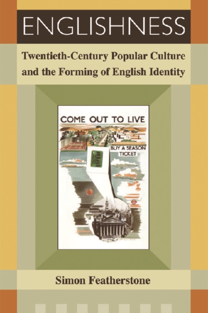 Englishness : Twentieth-century Popular Culture and the Forming of English Identity, Hardback Book