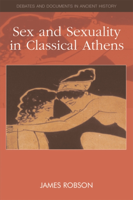Sex and Sexuality in Classical Athens, Hardback Book