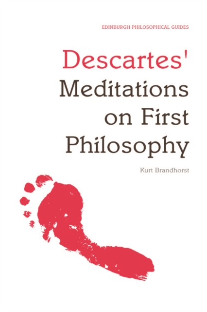 Descartes' Meditations on First Philosophy : An Edinburgh Philosophical Guide, Paperback / softback Book