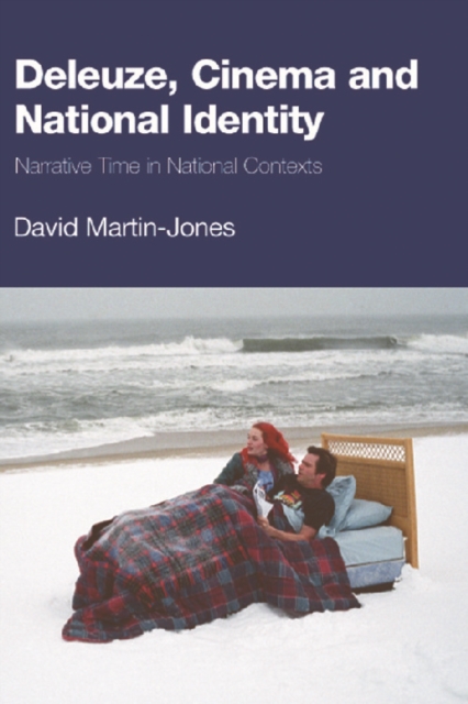 Deleuze, Cinema and National Identity : Narrative Time in National Contexts, Paperback / softback Book