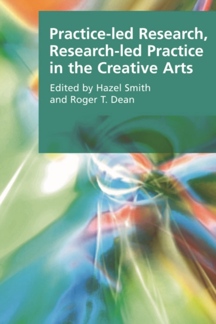 Practice-led Research, Research-led Practice in the Creative Arts, Paperback / softback Book