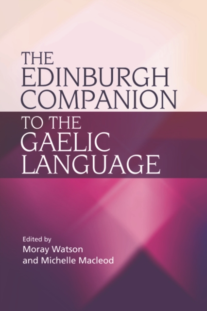 The Edinburgh Companion to the Gaelic Language, Hardback Book