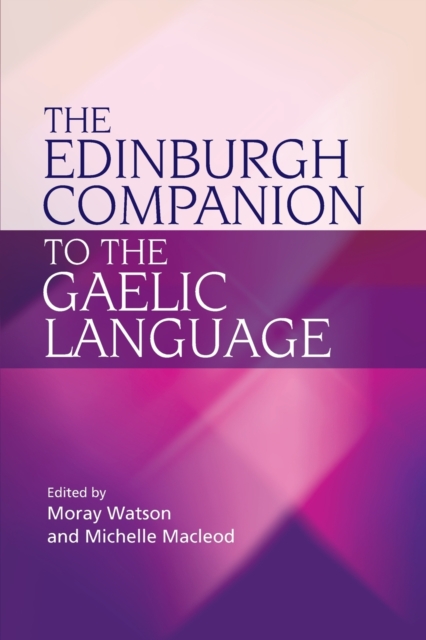 The Edinburgh Companion to the Gaelic Language, Paperback / softback Book