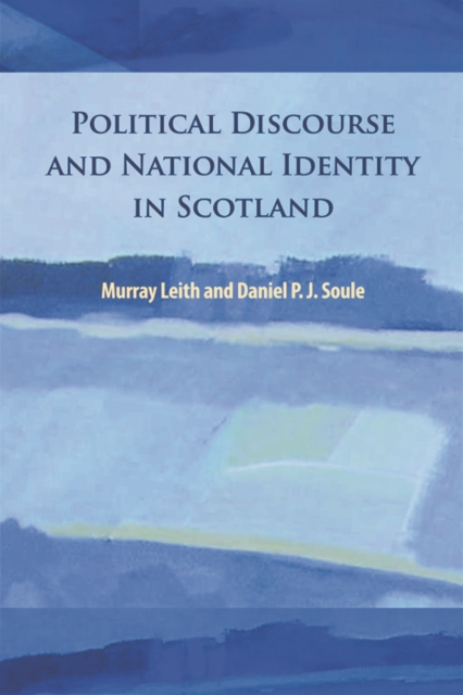 Political Discourse and National Identity in Scotland, Hardback Book