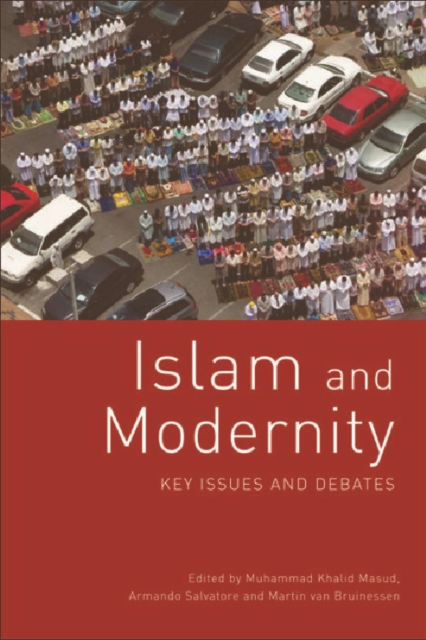 Islam and Modernity : Key Issues and Debates, Paperback / softback Book