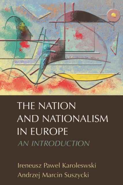 The Nation and Nationalism in Europe : An Introduction, Hardback Book