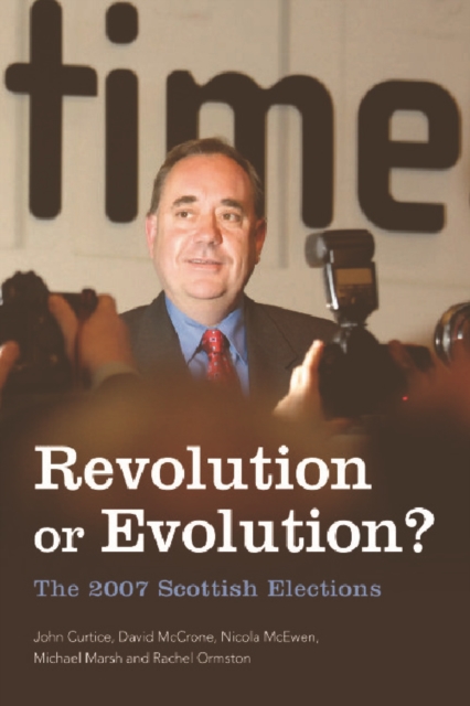 Revolution or Evolution? : The 2007 Scottish Elections, Paperback / softback Book