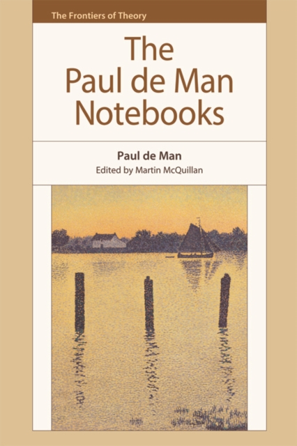 The Paul de Man Notebooks, Hardback Book