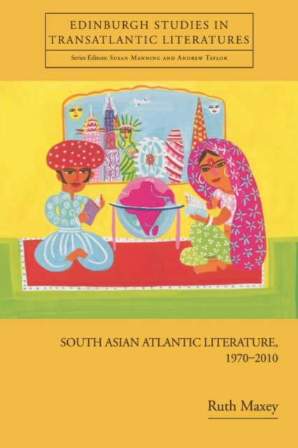 South Asian Atlantic Literature, 1970-2010, Hardback Book