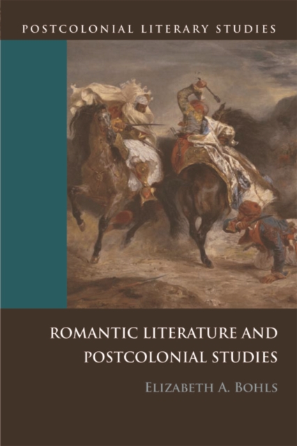 Romantic Literature and Postcolonial Studies, Paperback / softback Book