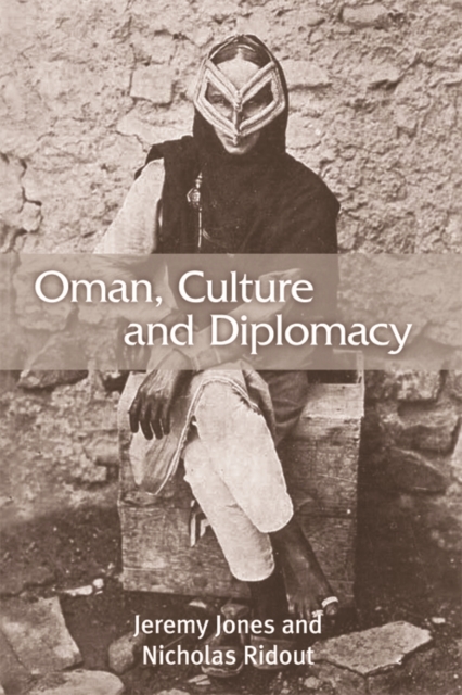 Oman, Culture and Diplomacy : Culture and Diplomacy, Hardback Book