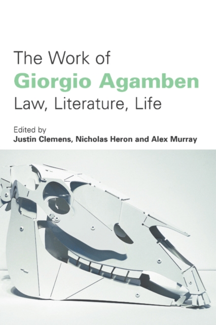 The Work of Giorgio Agamben : Law, Literature, Life, Paperback / softback Book