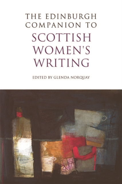 The Edinburgh Companion to Scottish Women's Writing, Hardback Book