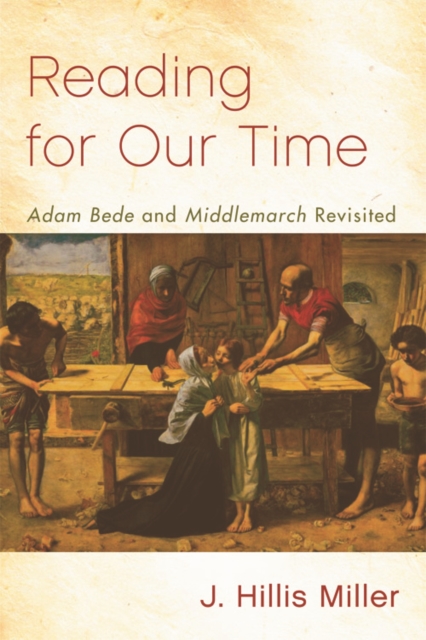 Reading for Our Time : 'Adam Bede' and 'Middlemarch' Revisited, Paperback / softback Book
