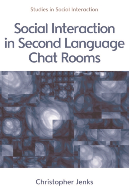 Social Interaction in Second Language Chat Rooms, Hardback Book