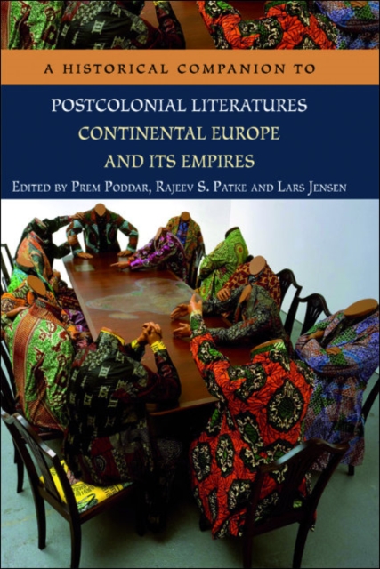 A Historical Companion to Postcolonial Literatures - Continental Europe and its Empires, EPUB eBook