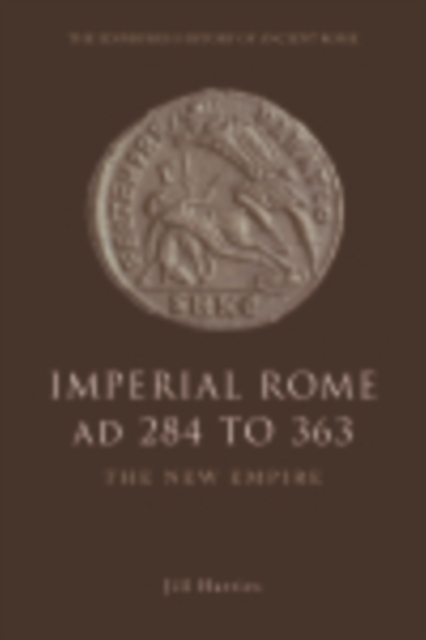 Imperial Rome AD 284 to 363 : The New Empire, EPUB eBook