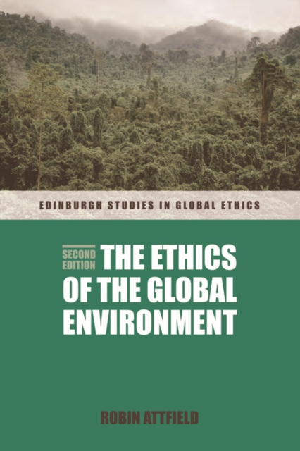 The Ethics of the Global Environment, Hardback Book