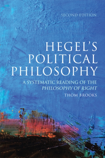 Hegel's Political Philosophy : A Systematic Reading of the Philosophy of Right, EPUB eBook