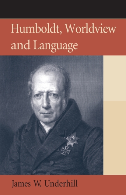 Humboldt, Worldview and Language, Paperback / softback Book