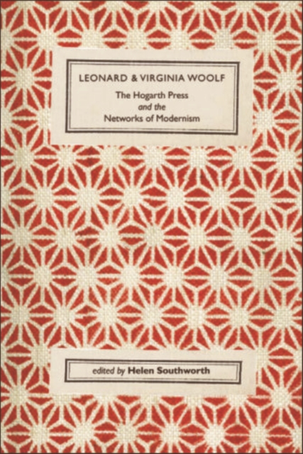 Leonard and Virginia Woolf, The Hogarth Press and the Networks of Modernism, EPUB eBook