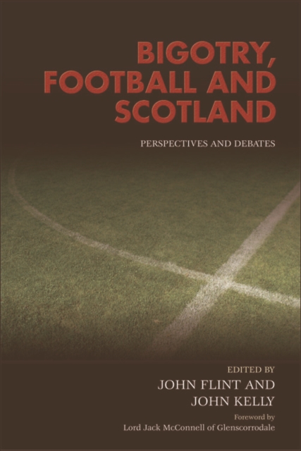 Bigotry, Football and Scotland : Perspectives and Debates, EPUB eBook