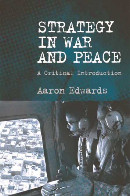 Strategy in War and Peace : A Critical Introduction, Hardback Book
