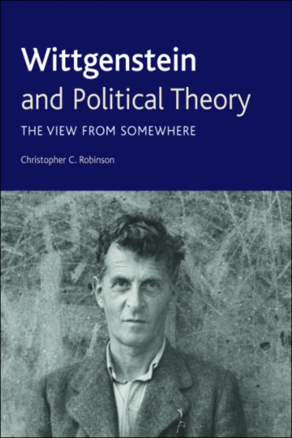 Wittgenstein and Political Theory : The View from Somewhere, EPUB eBook