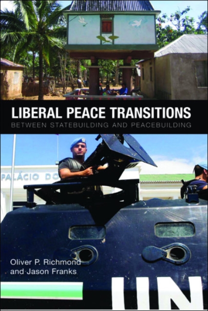Liberal Peace Transitions : Between Statebuilding and Peacebuilding, EPUB eBook