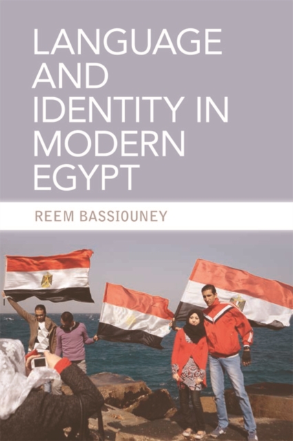 Language and Identity in Modern Egypt, Hardback Book