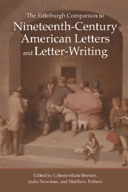 The Edinburgh Companion to Nineteenth-Century American Letters and Letter-Writing, Hardback Book