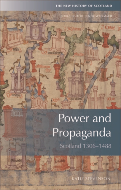 Power and Propaganda : Scotland 1306-1488, EPUB eBook