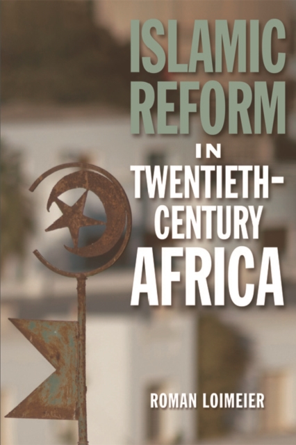 Islamic Reform in Twentieth-Century Africa, Hardback Book