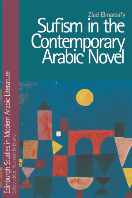 Sufism in the Contemporary Arabic Novel, Paperback / softback Book