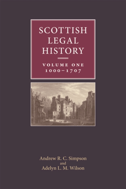 Scottish Legal History : Volume 1: 1000-1707, Digital (delivered electronically) Book