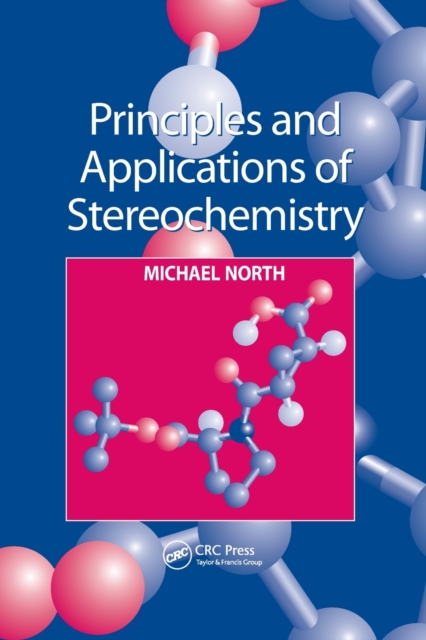 Principles and Applications of Stereochemistry, Paperback / softback Book