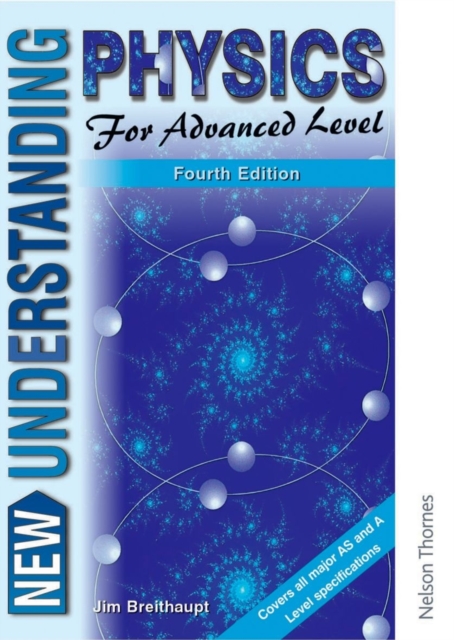 New Understanding Physics for Advanced Level, Paperback Book